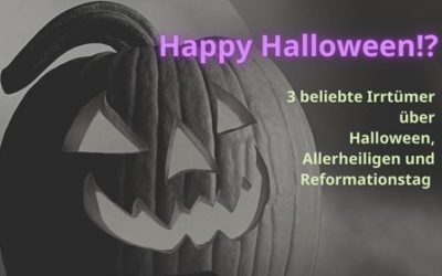 3 Irrtümer über Halloween, Allerheiligen und Reformationstag